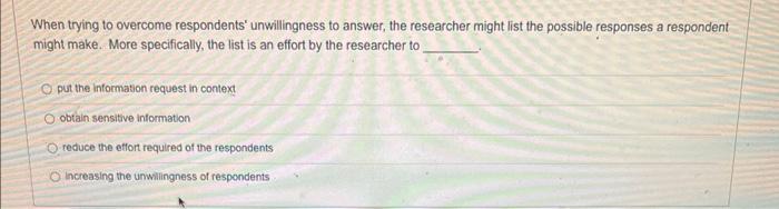 When trying to overcome respondents'