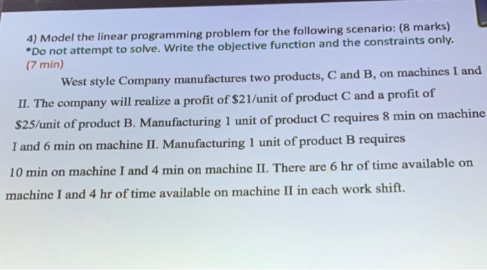 4) Model the linear programming problem for the