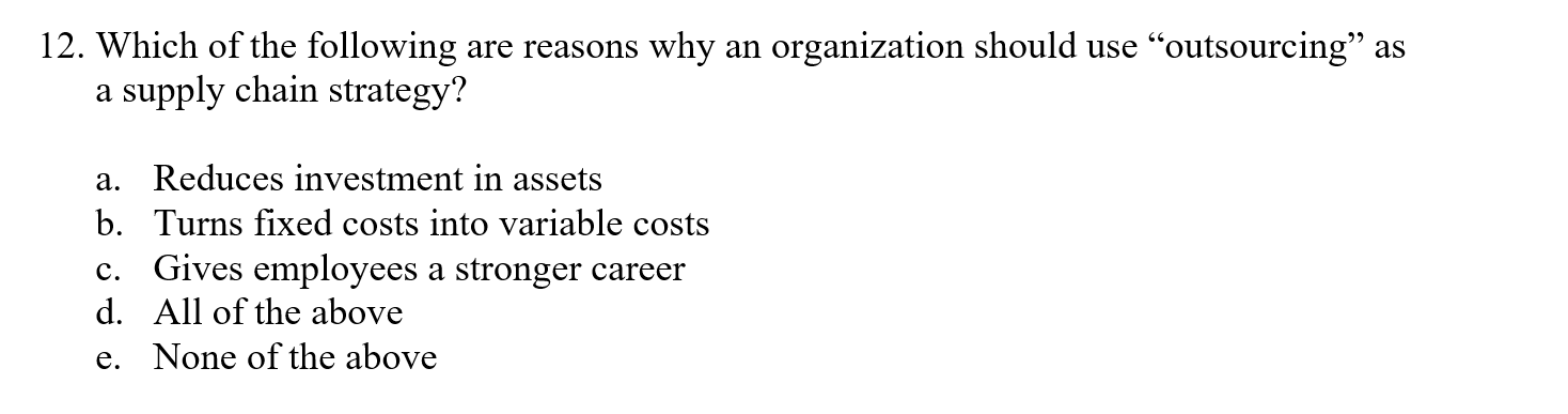 12. Which of the following are reasons why an