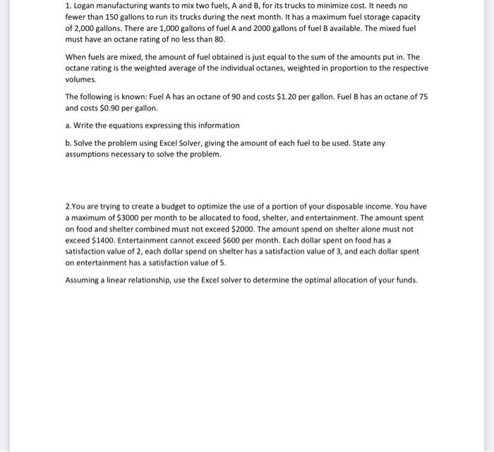 1. Logan manufacturing wants to mix two fuels, A