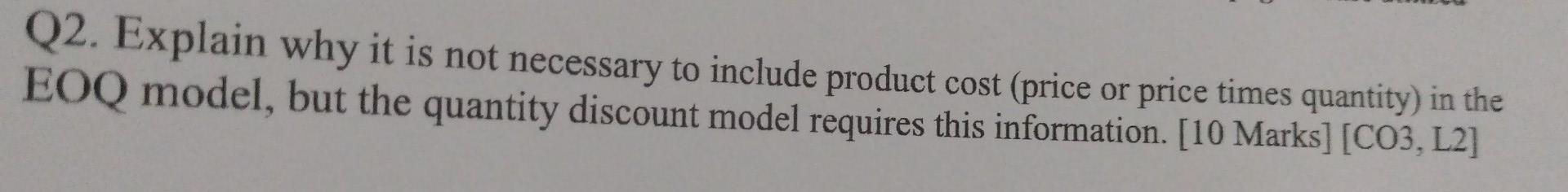 Q2. Explain why it is not necessary to include