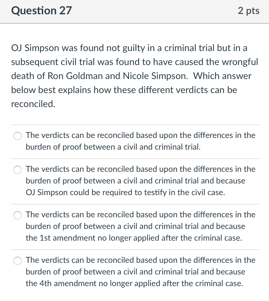 Question 27 2 pts OJ Simpson was found not guilty
