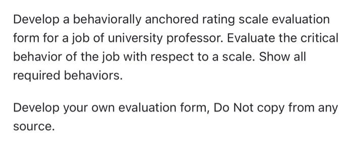 Develop a behaviorally anchored rating scale
