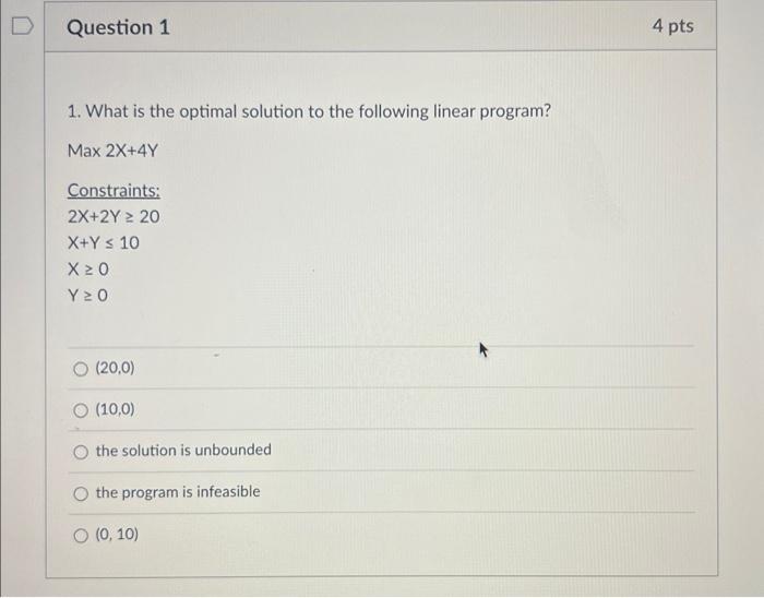1. What is the optimal solution to the following