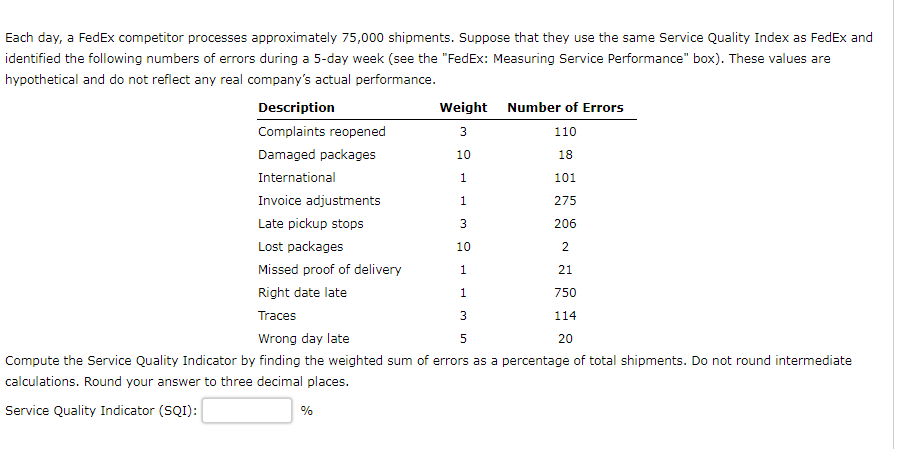 Each day, a FedEx competitor processes
