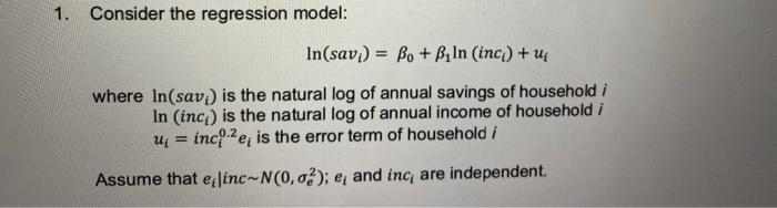 1. Consider the regression model: In(sav) = Bo +