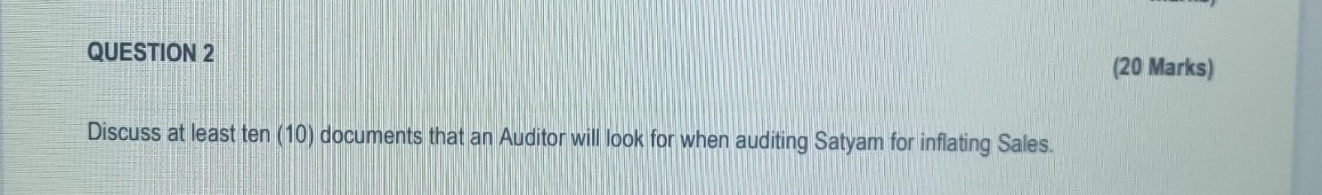 Case Study : The Satyam Scandal [20 Marks]