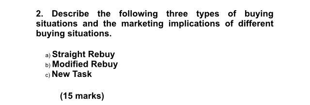 2. Describe the following three types of buying