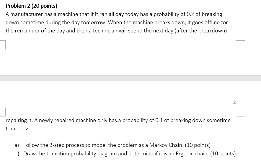 Problem 2 (20 points) A manufacturer has a