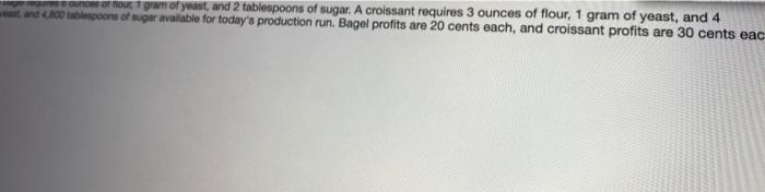 A local bagel shop produces two products: bagels