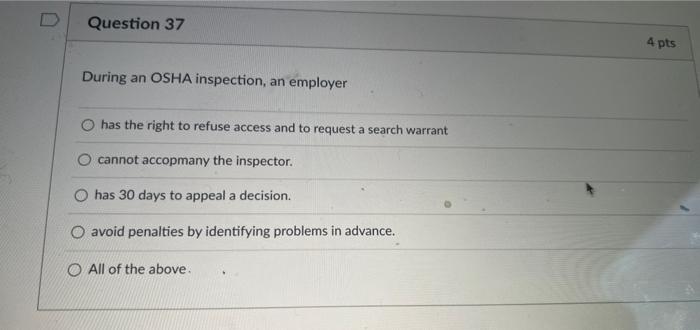 During an OSHA inspection, an employer has the