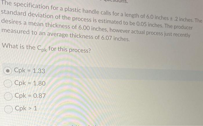 The specification for a plastic handle calls for