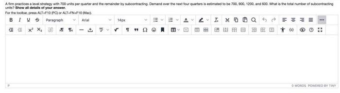 A firm practices a pure level strategy, with 1350