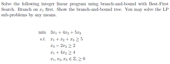 Solve the following integer linear program using