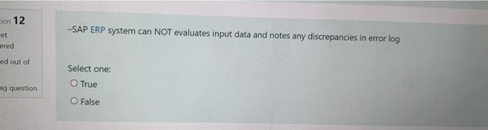 Con 12 -SAP ERP system can NOT evaluates input