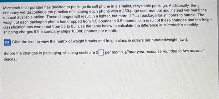 Microtech Incorporated has decided to package its