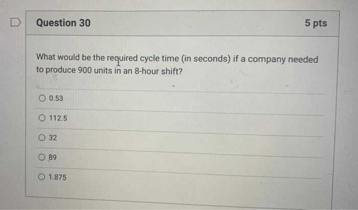 Question 30 5 pts What would be the required