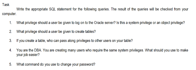 Task Write the appropriate SQL statement for the