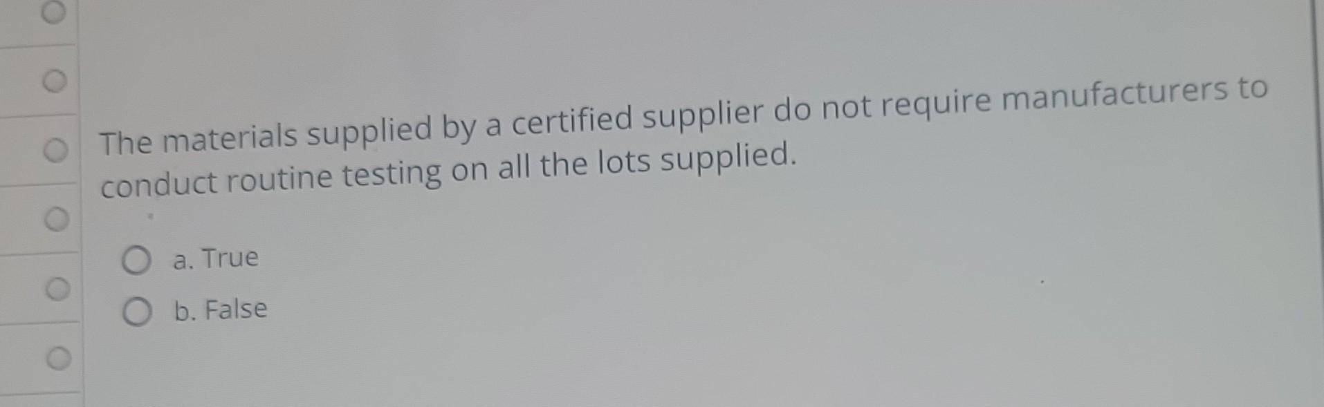 The materials supplied by a certified supplier do