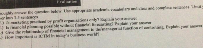 Evaluation roughly answer the question below. Use