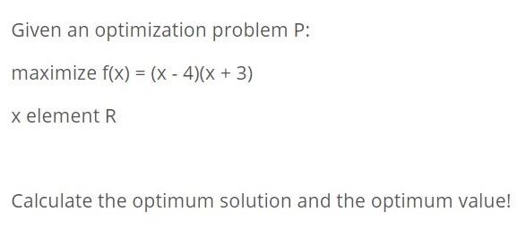 show the solutions Given an optimization problem