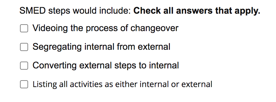 SMED steps would include: Check all answers that