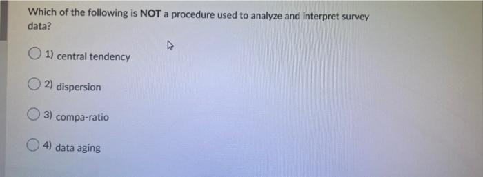 Which of the following is NOT a procedure used to