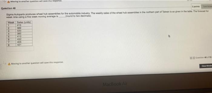 Moving to another question wel save the response