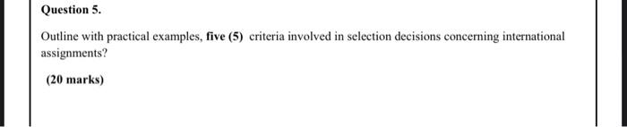 Question 5. Outline with practical examples, five