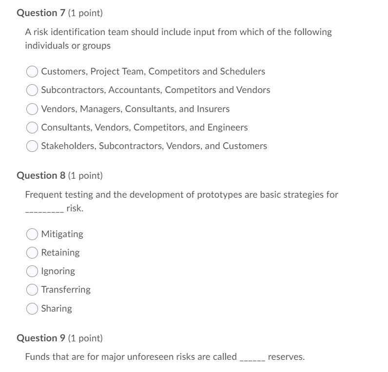 Question 7 (1 point) A risk identification team