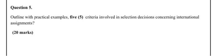 Question 5. Outline with practical examples, five