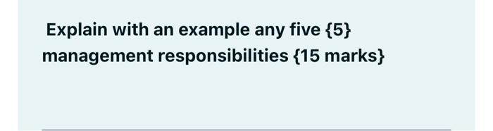 Explain with an example any five {5} management