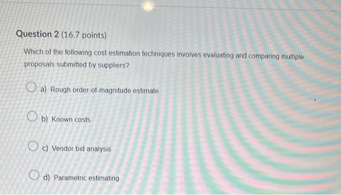 Which of the following cost estimation techniques