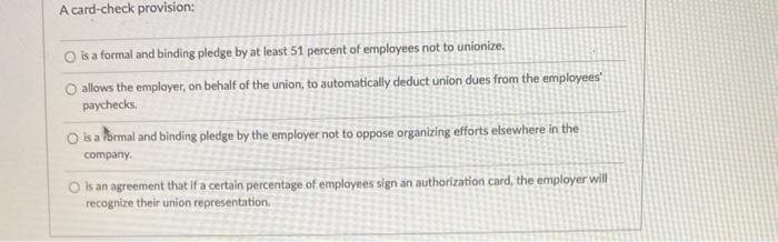 A card-check provision: is a formal and binding