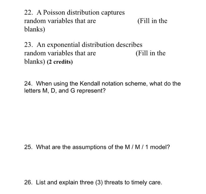 22. A Poisson distribution captures random
