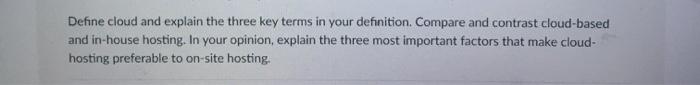 please expain in detail. Thank you! Define cloud