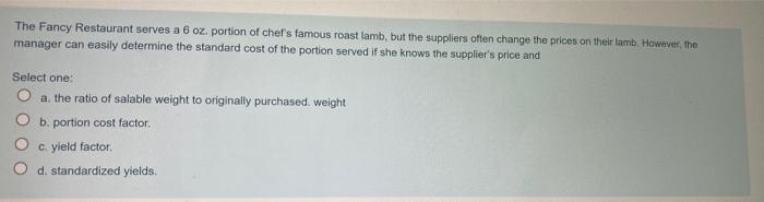 The Fancy Restaurant serves a 6 oz. portion of