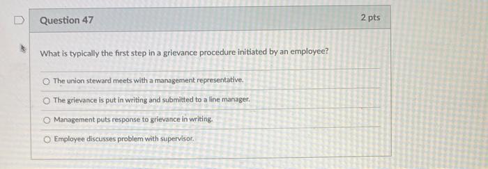 Question 47 What is typically the first step in a