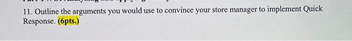 11. Outline the arguments you would use to