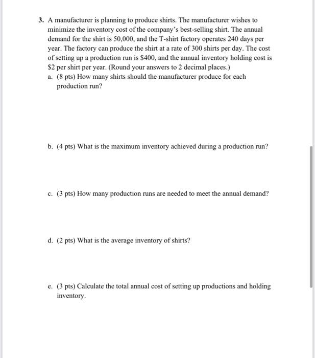 3. A manufacturer is planning to produce shirts.