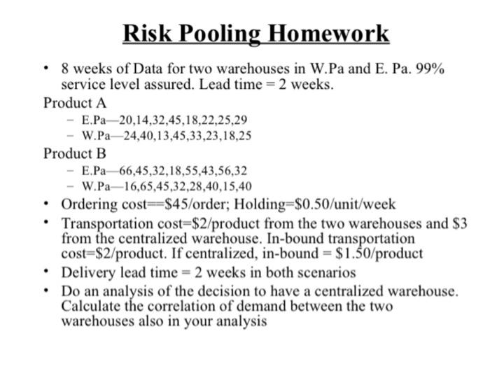 Risk Pooling Homework 8 weeks of Data for two