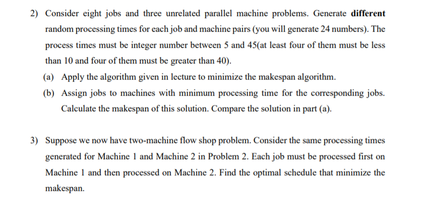 3) Suppose we now have two-machine flow shop