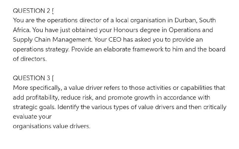 QUESTION 2! You are the operations director of a