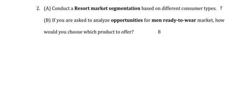 2. (A) Conduct a Resort market segmentation based