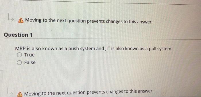A Moving to the next question prevents changes to