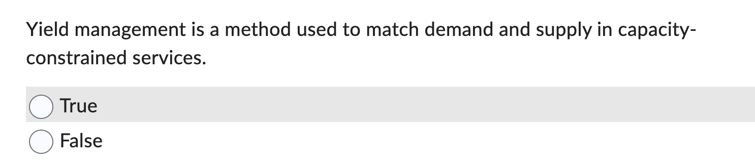 Yield management is a method used to match demand