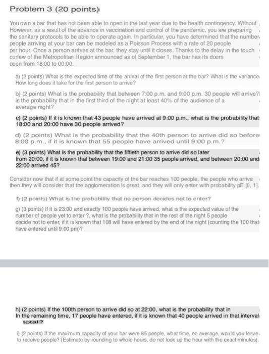 Problem 3 (20 points) You own a bar that has not