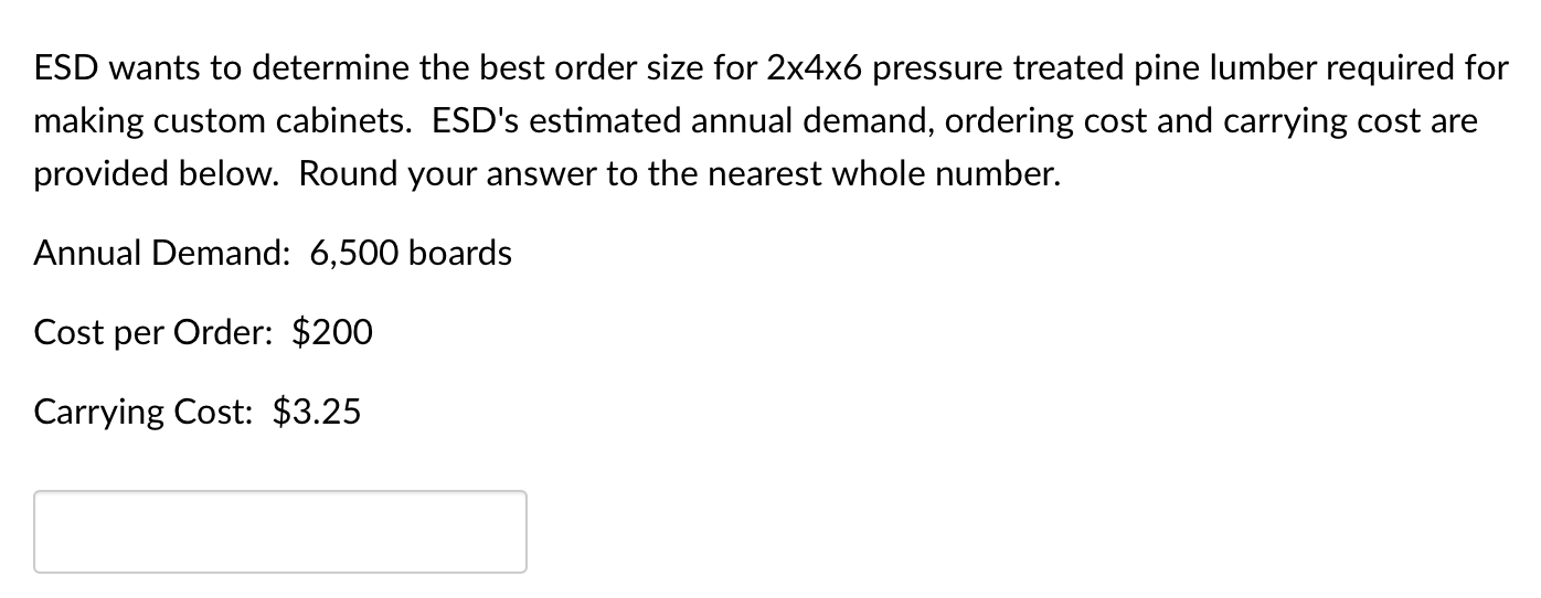 ESD wants to determine the best order size for