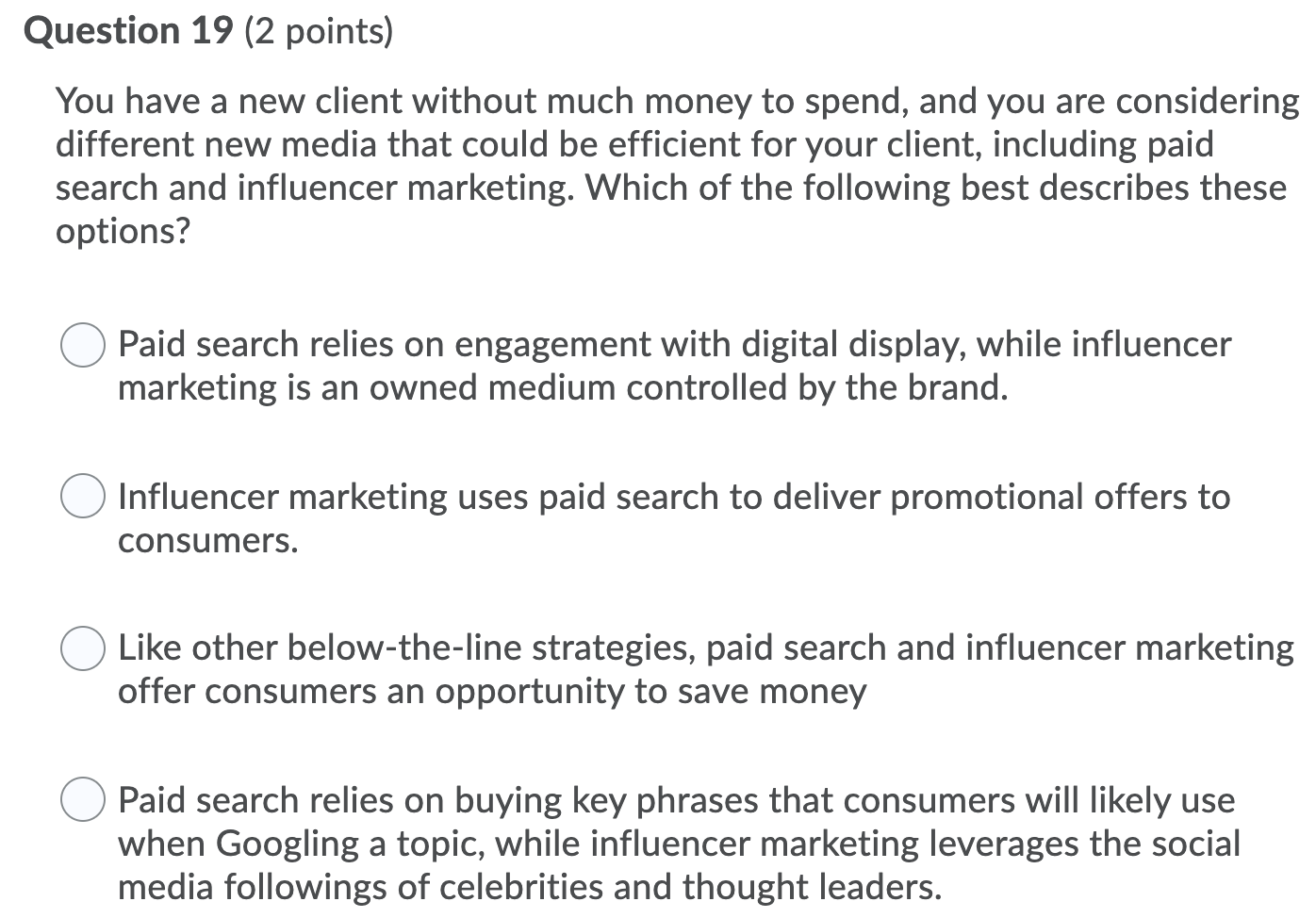 Question 18 (2 points) Your creative team has