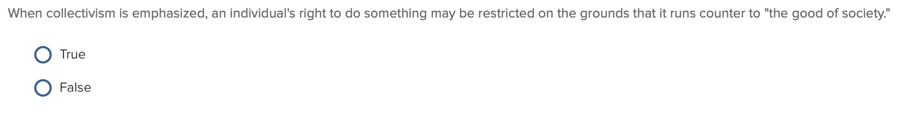 When collectivism is emphasized, an individual's